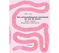 Les extraordinaires aventures du ver de terre Noemi Vola (Auteur), Noemi Vola (Illustration)