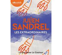 Les Extraordinaires Livre audio 1 CD MP3 - Julien Sandrel - Audiolib - Texte lu (CD) - Textes lus CD
