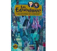 Les Extraordinaires - tome 1: Les mystères de Londinor