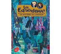 Les Extraordinaires - Tome 1: Les mystères de Londinor