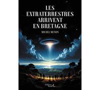Les extraterrestres arrivent en Bretagne - Michel Menon - Baudelaire - broché - Roman