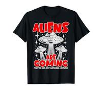 Les extraterrestres arrivent, Ils ne se contentent Plus de Regarder T-Shirt