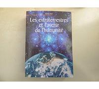 Les Extra-Terrestres Et L'avenir De L'humanité