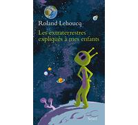 Les Extraterrestres expliqués à mes enfants