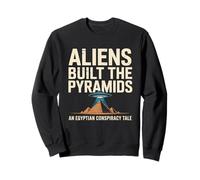 Les extraterrestres Ont construit Les Pyramides : Une Conspiration égyptienne Sweatshirt