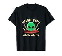 Les extraterrestres sont réels. J'aimerais Que Vous Soyez Un étrange Extraterrestre OVNI T-Shirt