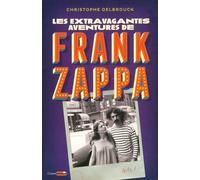 Les extravagantes aventures de Frank Zappa - Acte 1