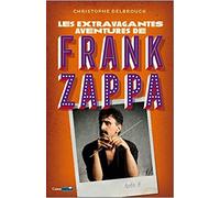 Les extravagantes aventures de Frank Zappa - Acte 3 (03)