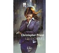 Les extrêmes Christopher Priest (Auteur), Thomas Bauduret (Traduction)