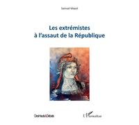 Les extrémistes à l’assaut de la République - Samuel Mayol - L'harmattan - broché - Essai