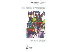 Les Fables d'Amassolou en Pays Dogon
