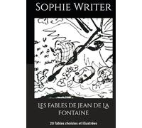 Les fables de Jean de La Fontaine: 20 fables choisies et illustrées