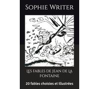 Les fables de Jean de La Fontaine: 20 fables choisies et illustrées