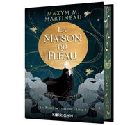 Les Fables de la Fileuse La Maison du Fléau - Maxyme M. Martineau - Korrigan - relié - Roman