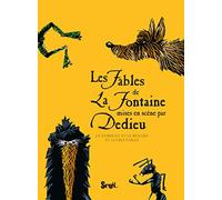 Les Fables de La Fontaine mises en scène par Dedieu: Le Corbeau et le Renard et autres fables