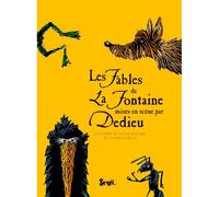 Les Fables De La Fontaine Mises En Scène Par Dedieu - Le Corbeau Et Le Renard Et Autres Fables