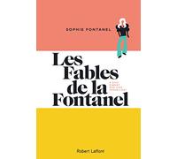 Les Fables de la Fontanel: À quoi riment nos vies sexuelles ?