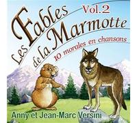 Les Fables de la Marmotte - Vol.2 Versini Jean-Marc (Auteur)