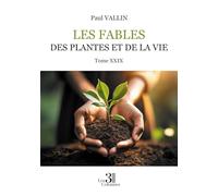 Les Fables des plantes et de la Vie - Tome XXIX