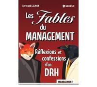 Les fables du management Réflexions et confessions d'un DRH - Bertrand Calmon - Gereso Eds - broché - Etude