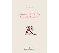 Les fables du pouvoir L'utopie poétique de La Fontaine - Olivier Leplatre - Hermann - broché - Essai