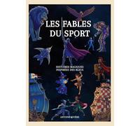 Les Fables du Sport : Tome 1 : Histoire Magiques inspirées des Bleus