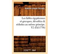 Les fables égyptiennes et grecques, dévoilées & réduites au même principe. T2 (Éd.1758)
