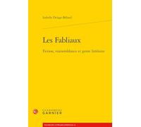Les Fabliaux: Fiction, vraisemblance et genre littéraire