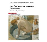 Les fabriques de la norme hygiéniste - Pierre Belda - Mare & Martin - broché - Etude
