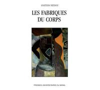 Les fabriques du corps Des médias aux cultures de la remise en forme - Anastasia Meidani - Presses Universitaires Du Midi - broché - Etude
