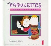 Les Fabulettes D'anne Sylvestre, Chanson Pour, Vol.1