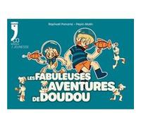 Les fabuleuses aventures de Doudou Panarisi RaphaëlPanarisi Raphaël (Auteur)