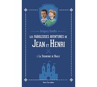 Les fabuleuses aventures de Jean et Henri: 1. La seigneurie de Bailly