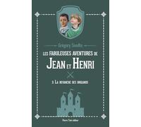 Les fabuleuses aventures de Jean et Henri: 3-La revanche des brigands