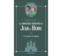 Les fabuleuses aventures de Jean et Henri Tome 3 : La revanche des brigands