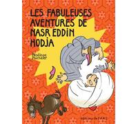 Les Fabuleuses aventures de Nasr Eddin Hodja - Pénélope Paicheler - L'an 2 Eds - broché - Anthologie