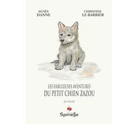 Les fabuleuses aventures du petit chien Zazou