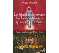 Les fabuleuses aventures d'un indien malchanceux qui devint milliardaire