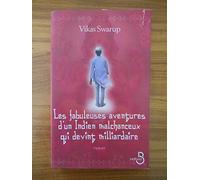 Les fabuleuses aventures d'un Indien malchanceux qui devint milliardaire