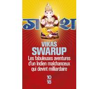 Les fabuleuses aventures d'un Indien malchanceux qui devint milliardaire