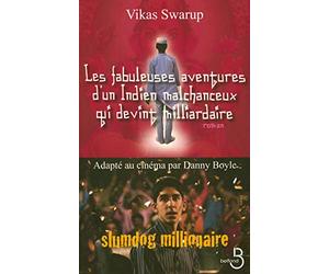Les fabuleuses aventures d'un indien malchanceux qui devint milliardaire