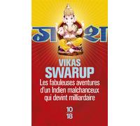 Les fabuleuses aventures d'un Indien malchanceux qui devint milliardaire - Vikas Swarup - 10/18 - Poche - Roman