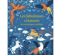 Les fabuleuses créatures des mythologies du monde - Cornélia Funke - Rue Du Monde Eds - broché - Contes et légendes jeunesse
