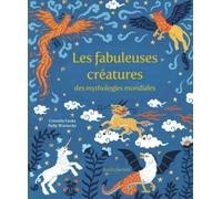 Les Fabuleuses Créatures Des Mythologies Mondiales