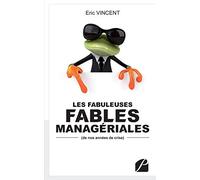 Les Fabuleuses Fables Managériales de nos années de crise