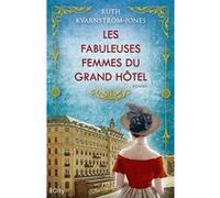 Les fabuleuses femmes du Grand Hotel Ruth Kvarnström-Jones (Auteur)