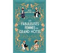 Les fabuleuses femmes du Grand Hôtel Ruth Kvarnström-Jones (Auteur), Rosa Bachir (Traduction)
