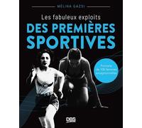 Les Fabuleux Exploits Des Premières Sportives
