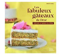 Les fabuleux gâteaux de Dror Vegan & sans gluten - Dror Harel - TiTa - broché - Guide