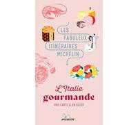 Les Fabuleux Itinéraires Europe et Monde - L'Italie gourmande